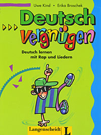 Deutschvergnugen: Deutsch lernen mit Rap und Liedern | Broschek Erika, Kind Uwe #1