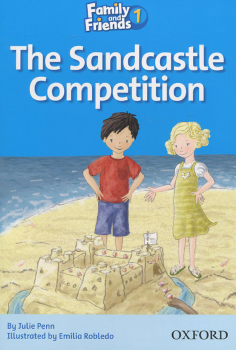 Family and Friends. Readers 1. The Sandcastle Competition | Penn Julie #1