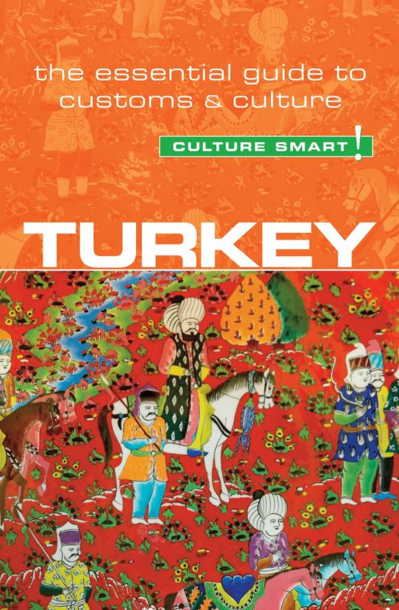 Turkey - Culture Smart! The Essential Guide to Customs & Culture | McPherson Charlotte #1