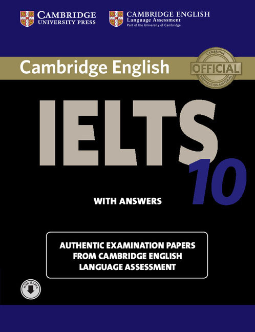 Cambridge IELTS 10 Student's Book with Answers: Authentic Examination Papers from Cambridge English Language #1