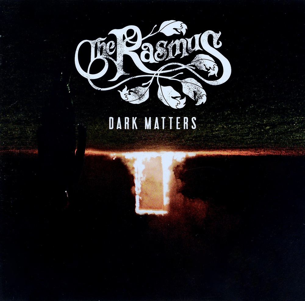 The Rasmus. Dark Matters #1