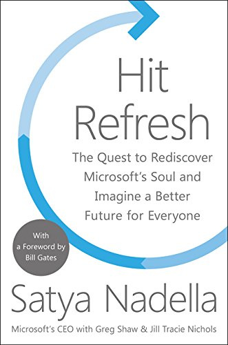 Hit Refresh: The Quest to Rediscover Microsoft's Soul and Imagine a Better Future for Everyone | Satya #1