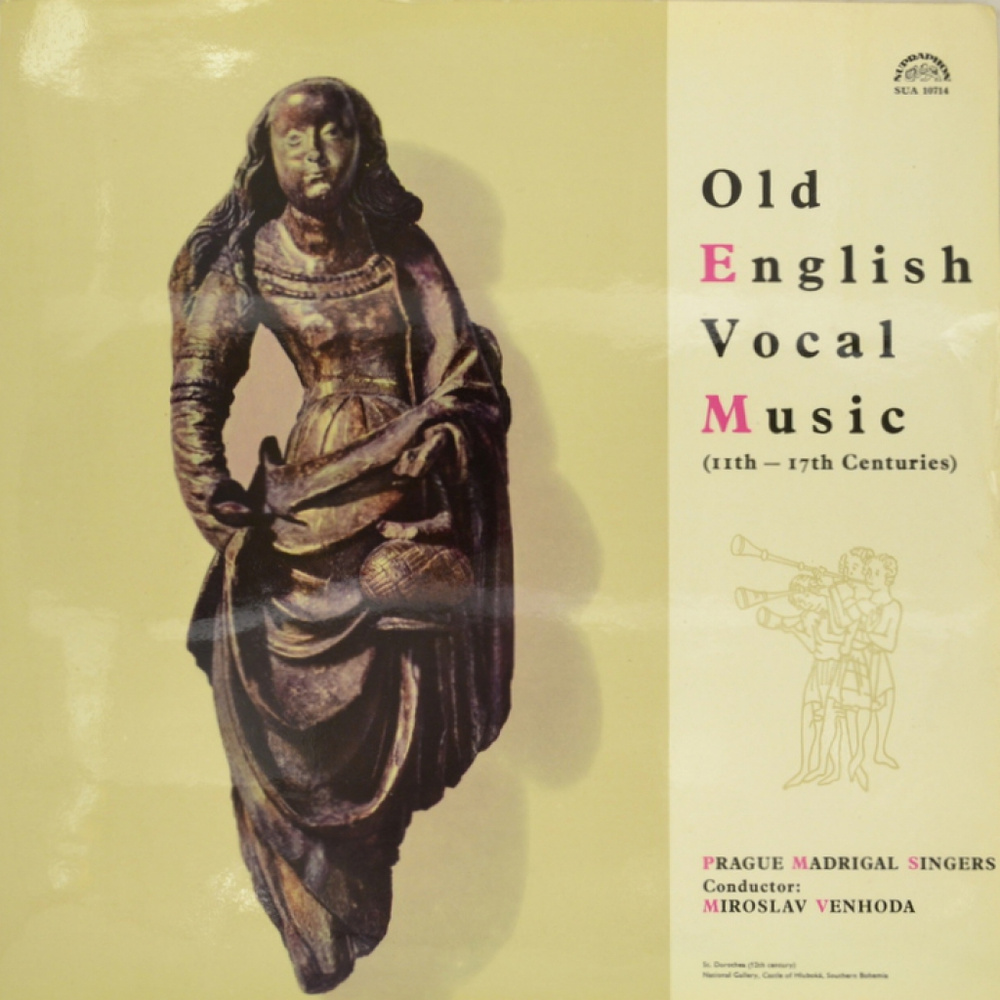 Prague Madrigal Singers, Miroslav Venhoda. Old English Vocal Music (11th - 17th Centuries) (LP) #1