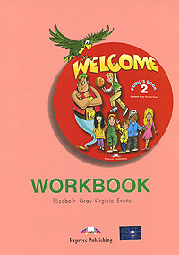 Welcome workbook. Учебник Welcome 2. Welcome учебник английского. Учебник Welcome 2 pupil's book. Учебник по английскому языку Welcome 1.