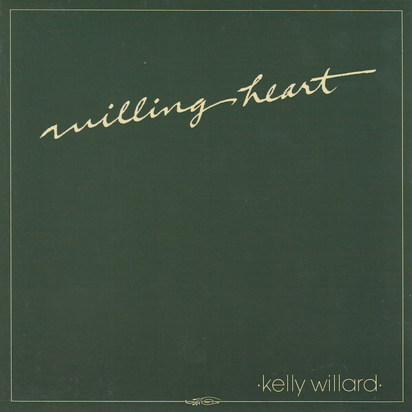 KELLY WILLARD: WILLING HEART(ltd.paper-sleeve)(remaster). 1 CD #1