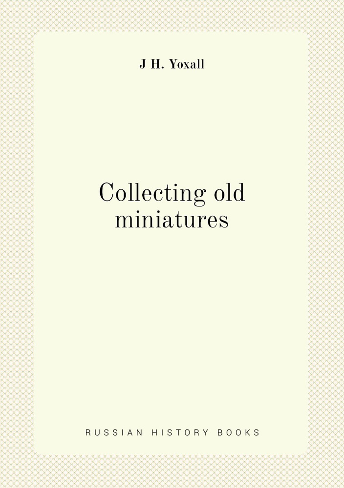 Collecting old miniatures #1