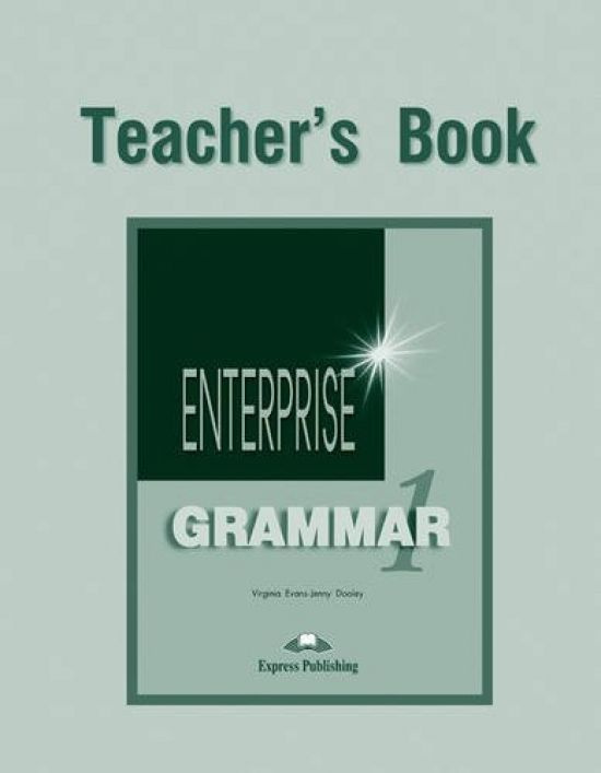 Enterprise 1. Grammar Book. (Teacher's). Beginner. Грамматический справочник #1