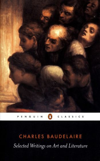 Charles Baudelaire - Selected Writings on Art and Literature | Бодлер Шарль #1