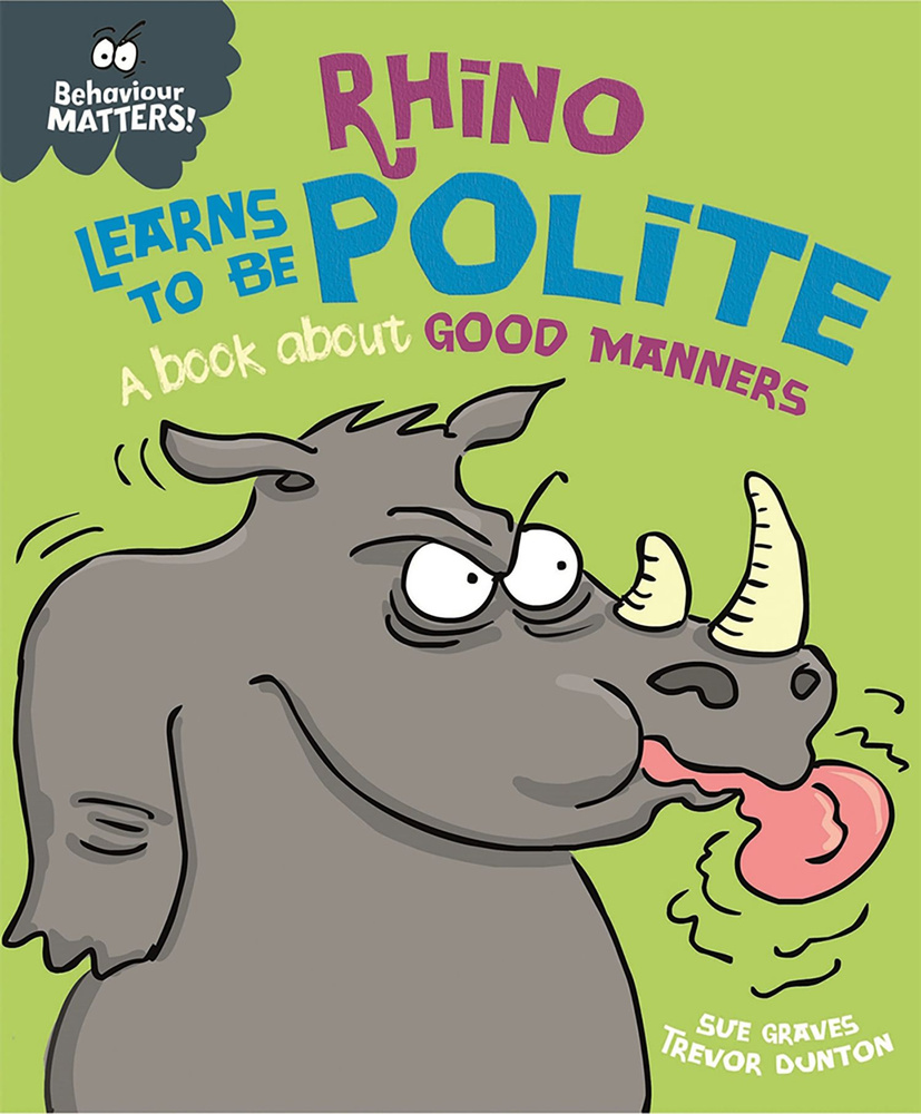 Rhino Learns to be Polite - A book about good manners / Книга на Английском | Graves Sue  #1