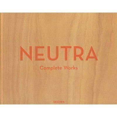 Neutra. Complete Works | Лапмрехт Барбара #1