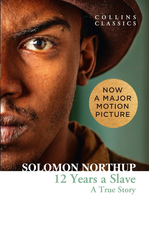 Twelve Years a Slave: A True Story (Collins Classics) #1