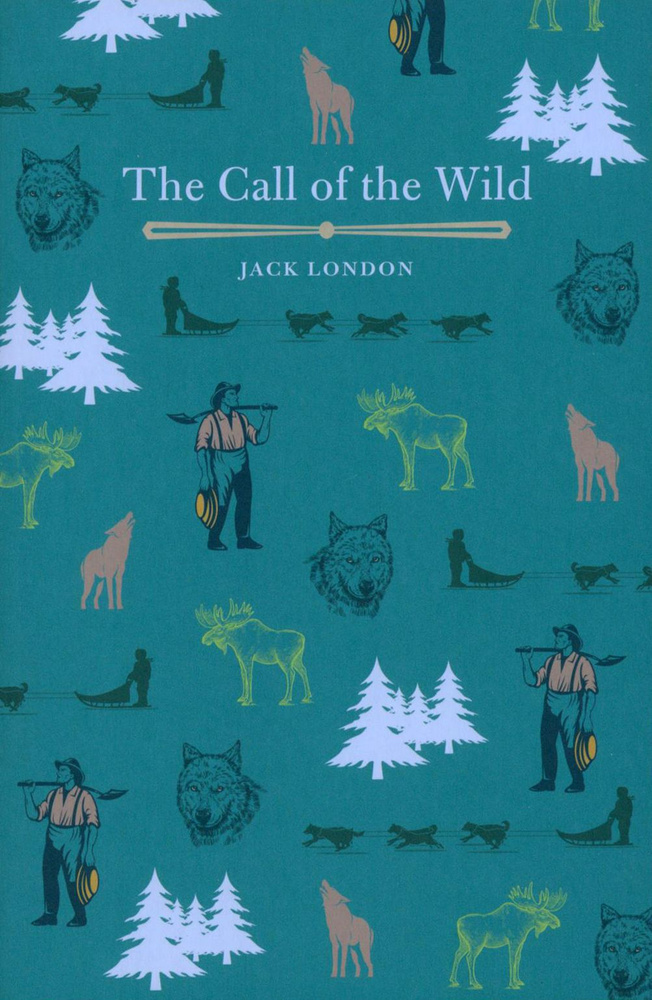 The Call of the Wild / Зов предков / Книга на Английском | London Jack #1