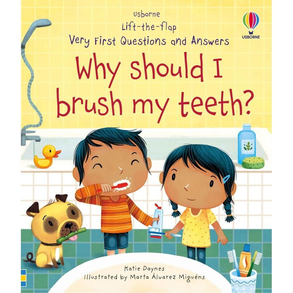 Usborne Lift-the-Flap Very First Questions and Answers Why Should I Brush My Teeth детская книга с картинками #1