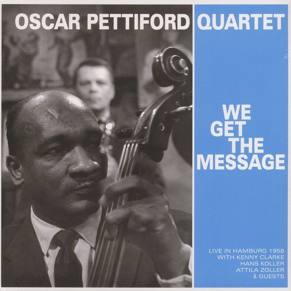 Oscar Pettiford Quartet. We Get The Message (Promo, Germany, Sonorama, Sonorama C-90, 2015) CD #1