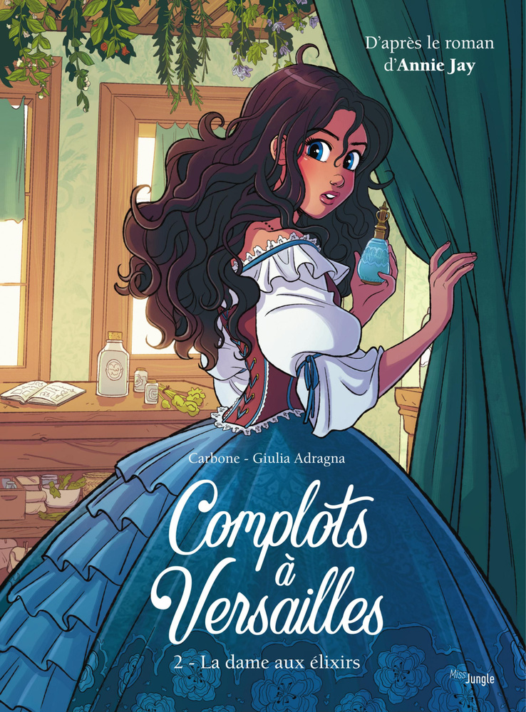 Complots a Versailles. Tome 2. La dame aux elixirs / Книга на Французском #1