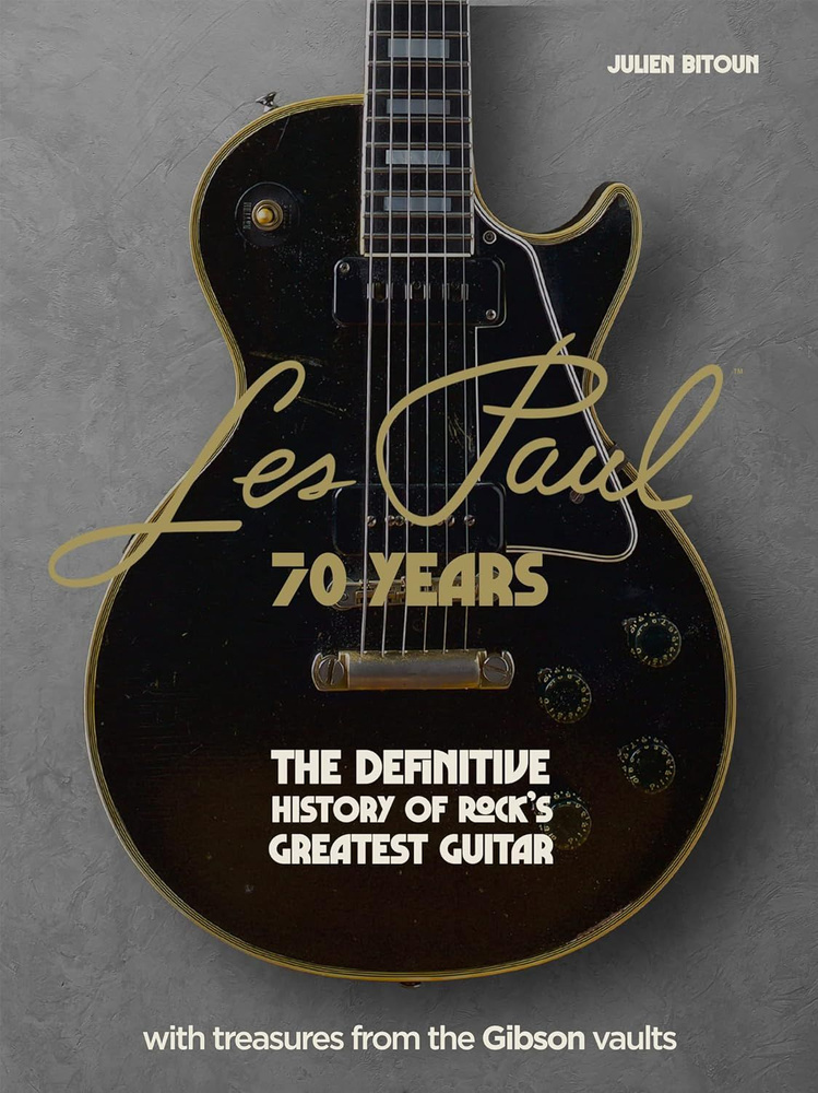 Les Paul - 70 Years: The definitive history of rock's greatest guitar. Les Paul история величайших рок-гитар. #1