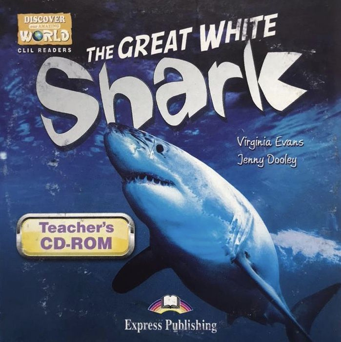 Discover Our Amazing World CLIL Readers The Great White Shark Teacher's CD-ROM #1