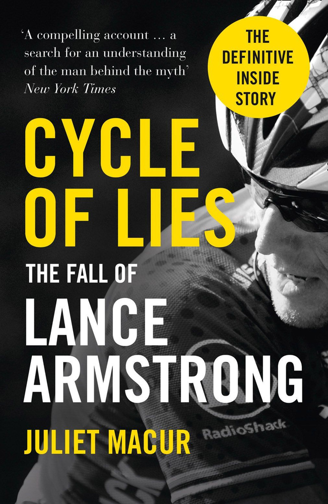 Cycle of Lies. The Fall of Lance Armstrong / Macur Juliet / Книга на Английском | Macur Juliet  #1