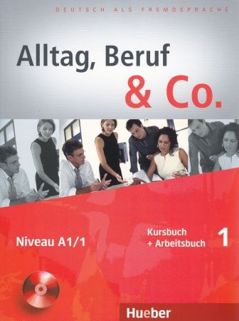 Alltag, Beruf & Co. 1, Kurs- und Arbeitsbuch mit Audio-CD zum Arbeitsbuch #1