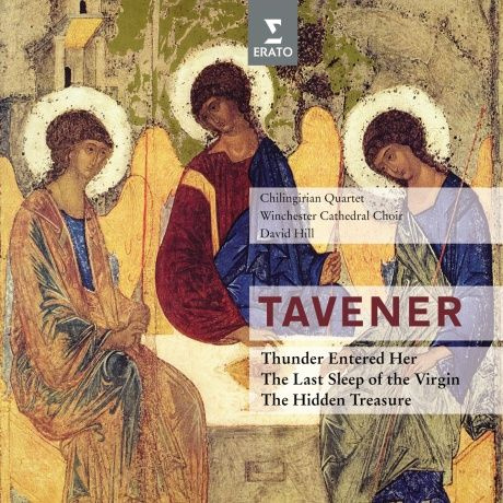 DAVID HILL Tavener: Thunder Entered Her, The Last Sleep Of The Virgin #1