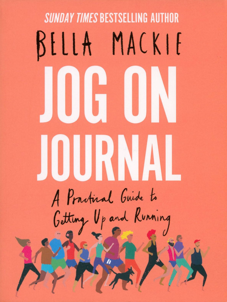 Jog on Journal. A Practical Guide to Getting Up and Running / Mackie Bella / Книга на Английском | Mackie #1