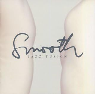 Smooth Jazz Fusion (Japan, Village Records, VRCL3033, 2003) CD #1