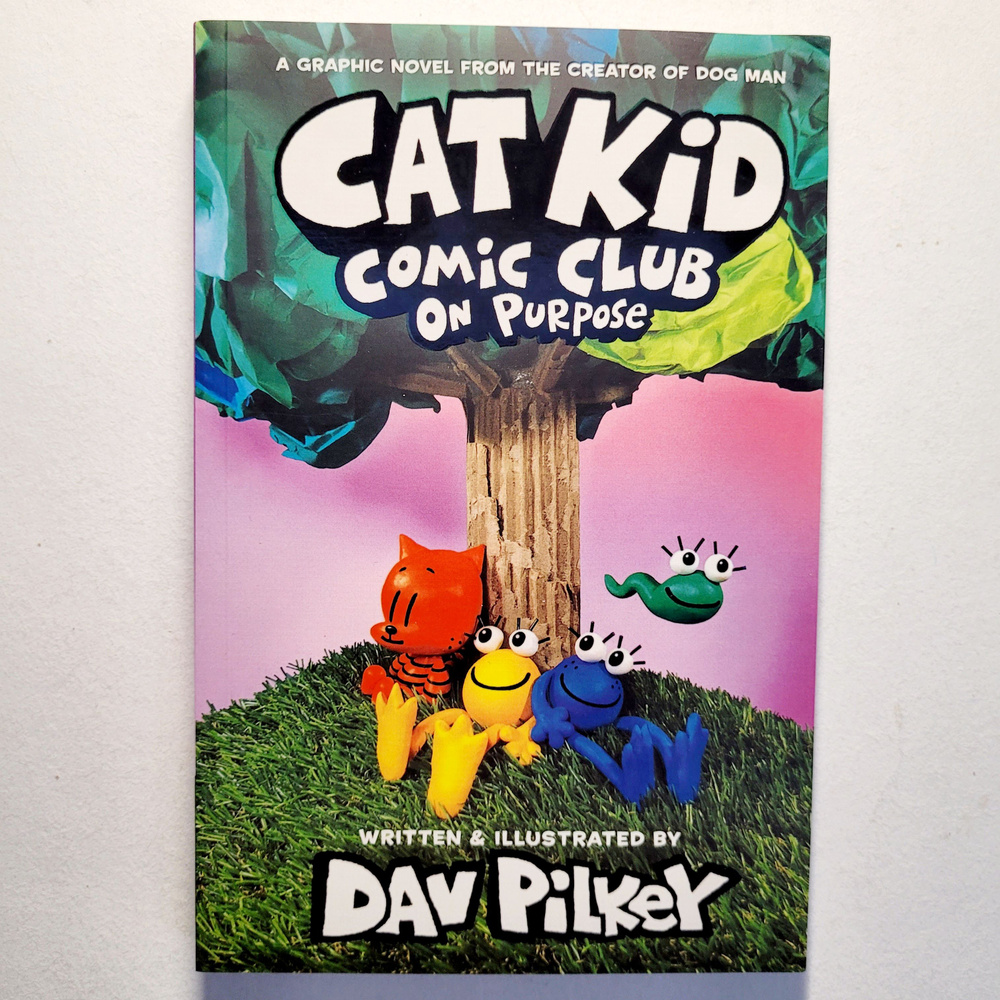 Dav Pilkey. Cat Kid. Comic Club on Purpose | Pilkey Dav #1