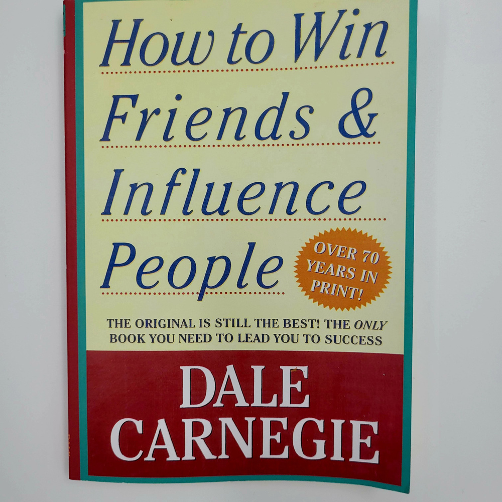 Dale Carnegie. How to Win Friends & Influence People. | Carnegie Dale #1