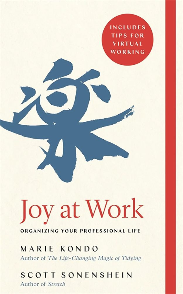 Joy at Work. Organizing Your Professional Life / Магическая уборка на работе. Создайте идеальную атмосферу #1