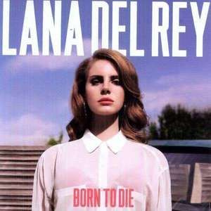 Виниловая пластинка Lana Del Rey - Born To Die #1