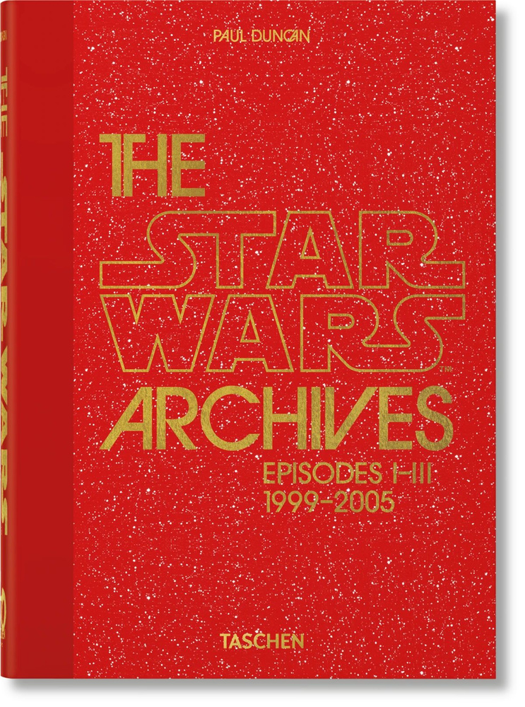 The Star Wars Archives. 1999 2005. 40th Ed. #1