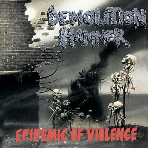 DEMOLITION HAMMER - Epidemic Of Violence #1