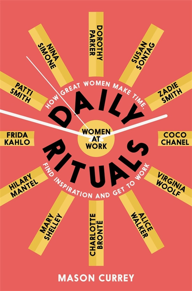 Daily Rituals. Women at Work. How Great Women Make Time, Find Inspiration, and Get to Work / Книга на #1