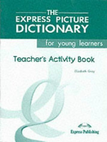 The Express Picture Dictionary for Young Learners - Teacher's Activity Book #1