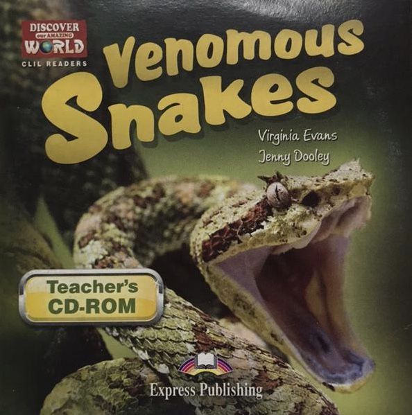 Discover Our Amazing World CLIL Readers Venomous Snakes Teacher's CD-ROM #1