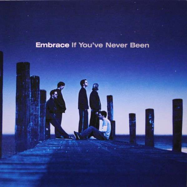 Виниловая пластинка Embrace (Alternative) - If You've Never Been (Reissue) (180g) (1 LP)  #1