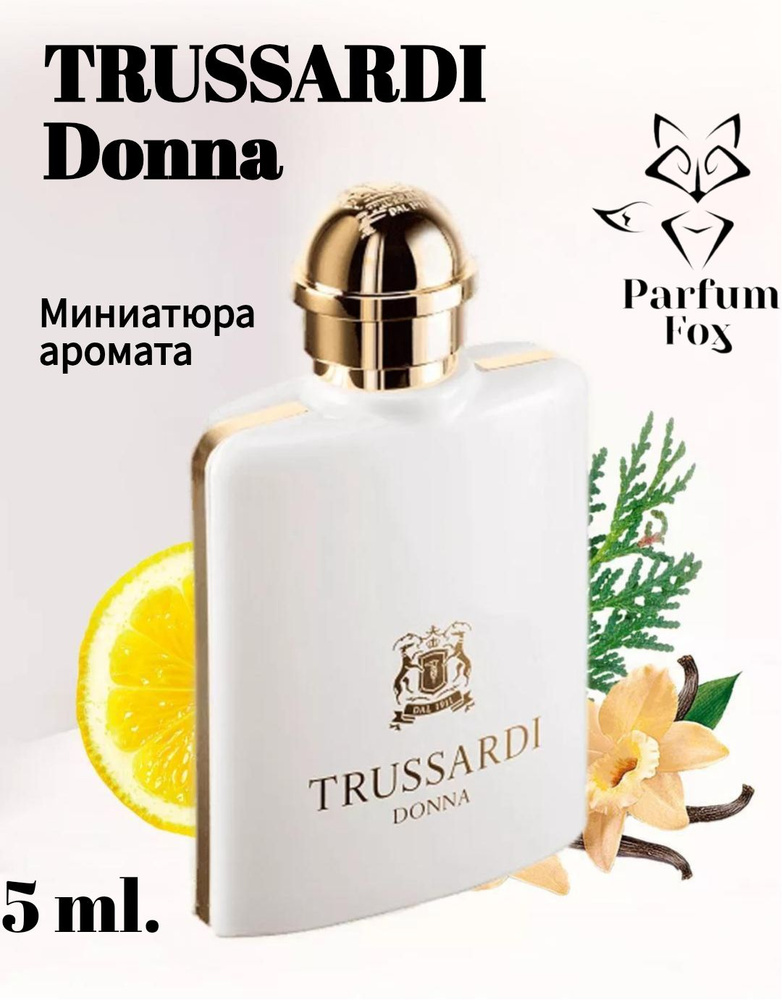 Luzi Вода парфюмерная TRUSSARDI Donna 5ml. - чарующий аромат. 5 мл #1