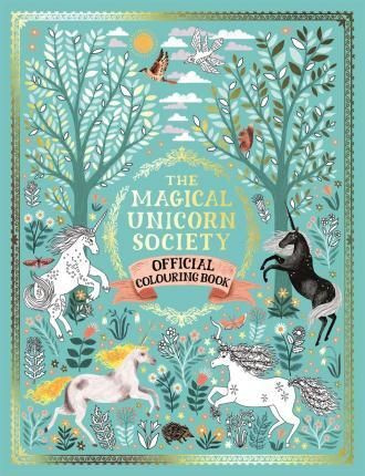 Magical Unicorn Society Official Colouring Book #1