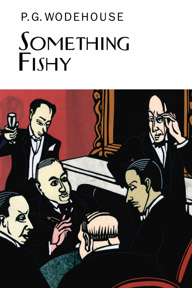 Something Fishy / Wodehouse Pelham Grenville / Книга на Английском / Вудхаус Пелам Гренвилл | Wodehouse #1