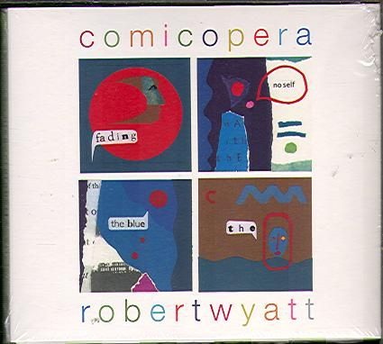 Wyatt, Robert (Soft Machine) - Comicopera (Компакт диск) #1