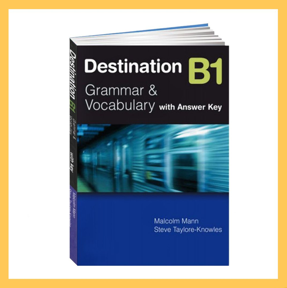 Destination B1 Grammar and Vocabulary with answer key | Mann Malcolm #1