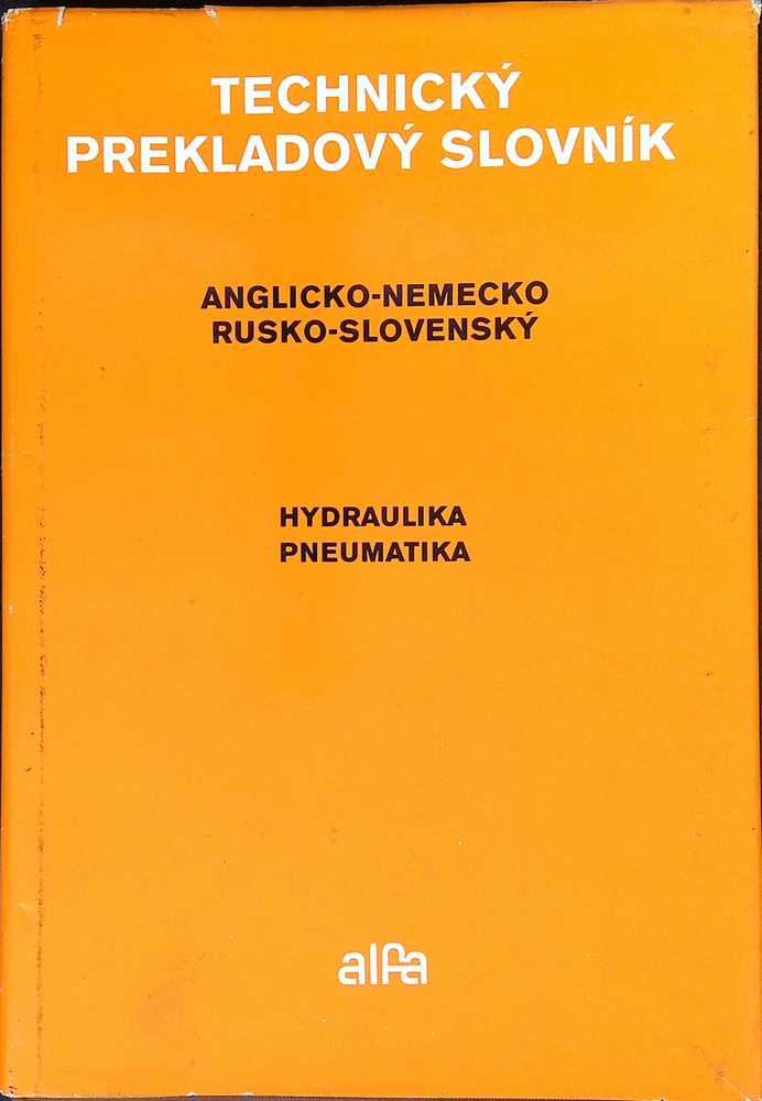 Hydraulika pneumatika. Anglicko-Nemecko-Rusko-Slovensky Slovnik #1