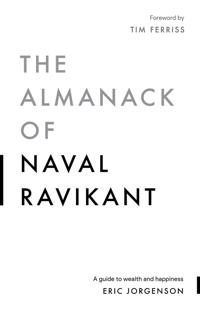 The Almanack of Naval Ravikant Book на английском языке / Альманах Наваля Равиканта Книга на английском #1