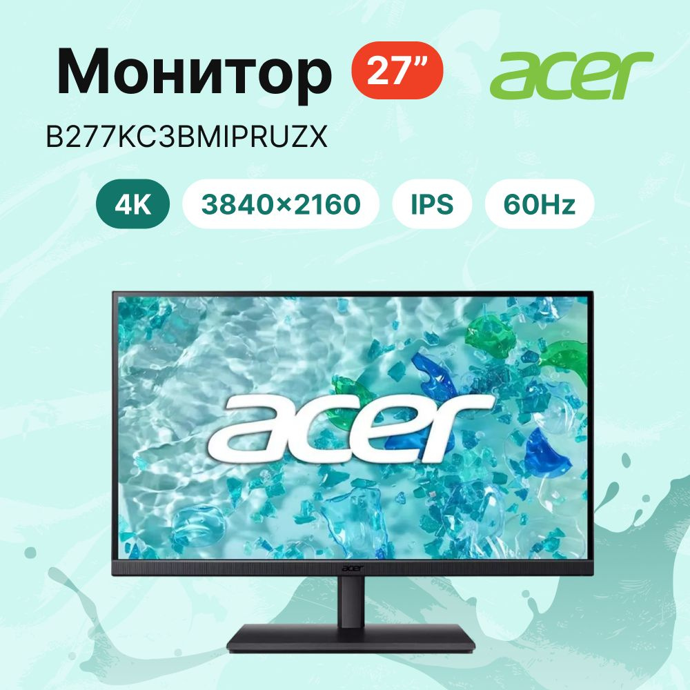 Acer 27" Монитор B277KC3BMIPRUZX 3840x2160, 60Hz, IPS, черный #1