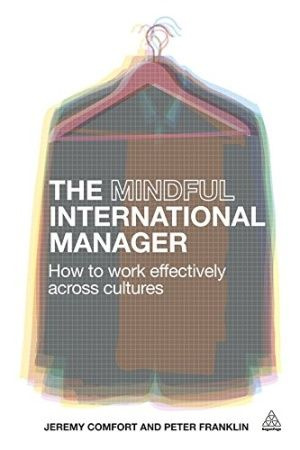 Mindful International Manager: How to Work Effectively Across Cultures #1