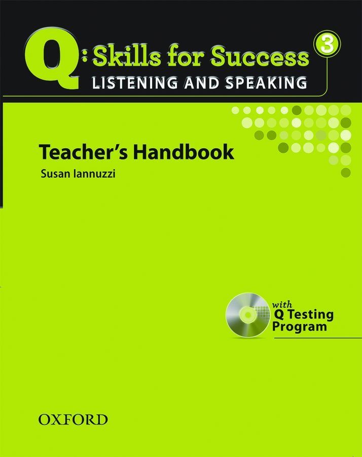 Q Skills for Success Listening and Speaking 3 Teacher's Book with Testing Program CD-ROM #1