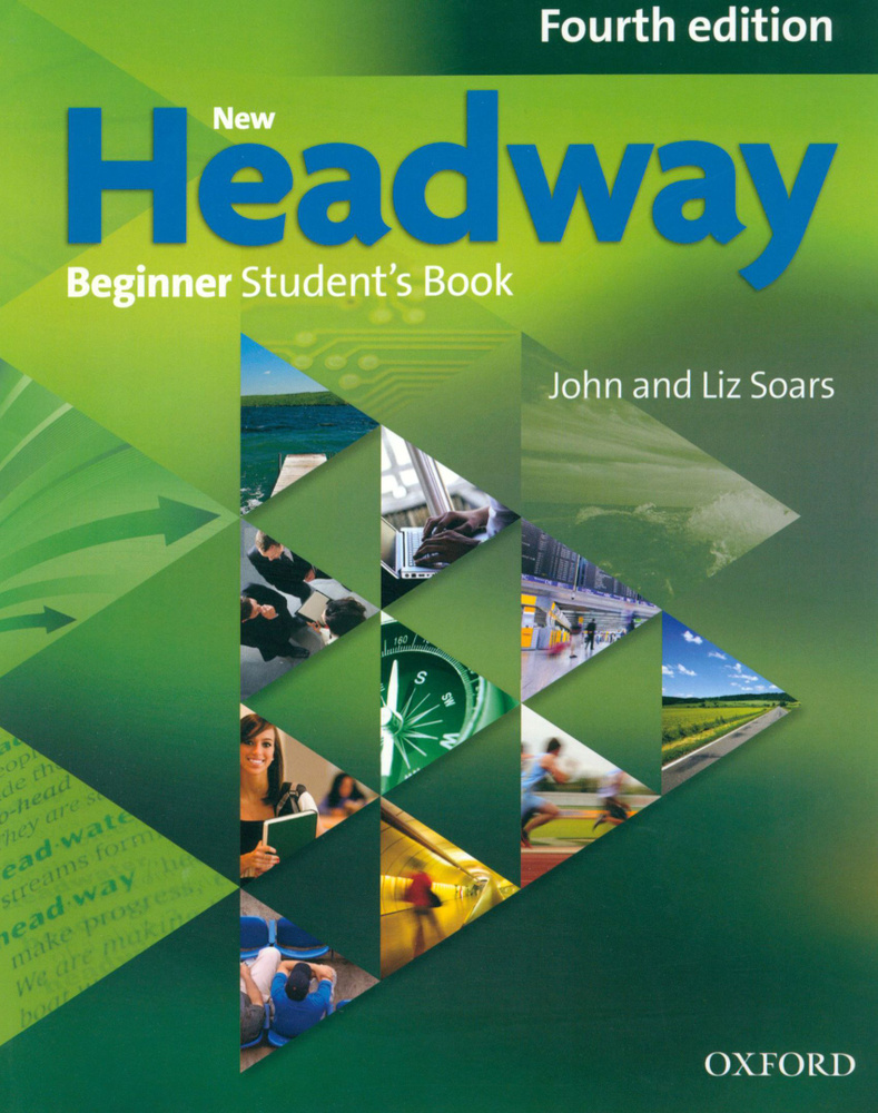 New Headway. Fourth Edition. Beginner. Student's Book / Учебник / Soars John | Soars John, Soars Liz #1