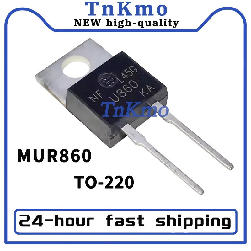 10 шт./лот MUR860 TO-220-2 U860 TO 220-2 8A/600V Сверхбыстрый восстановительный диод новая микросхема #1