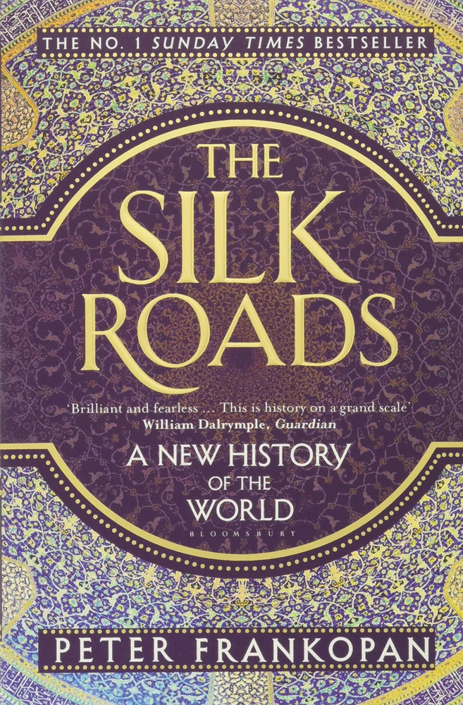 The Silk Roads: A New History of the World #1