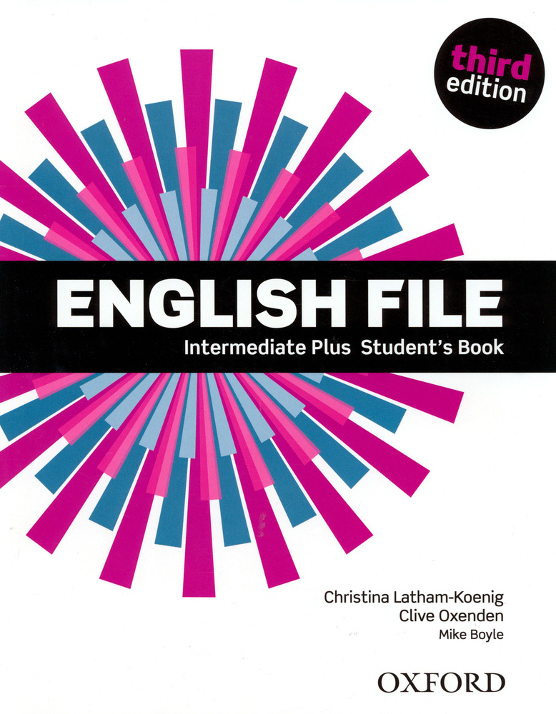 English File. Third Edition. Intermediate Plus. Student's Book / Учебник | Boyle Mike #1